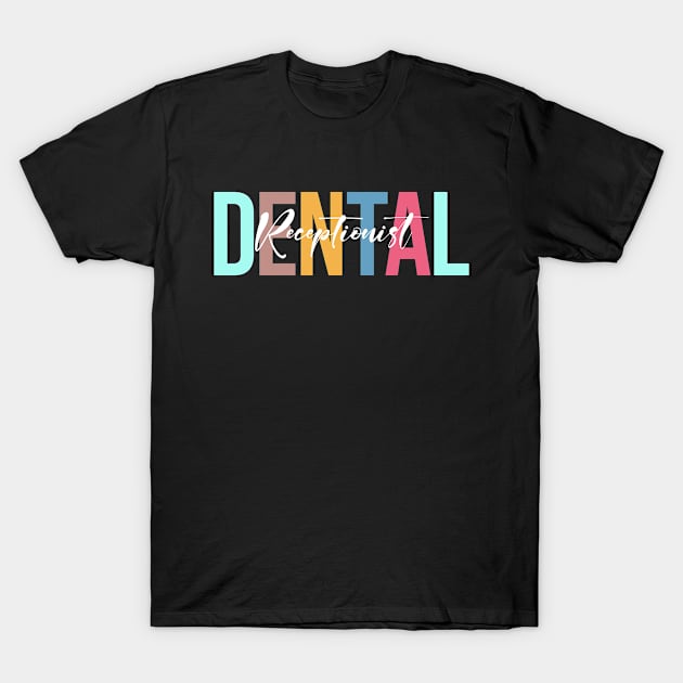 Dental Receptionist T-Shirt by BankaiChu